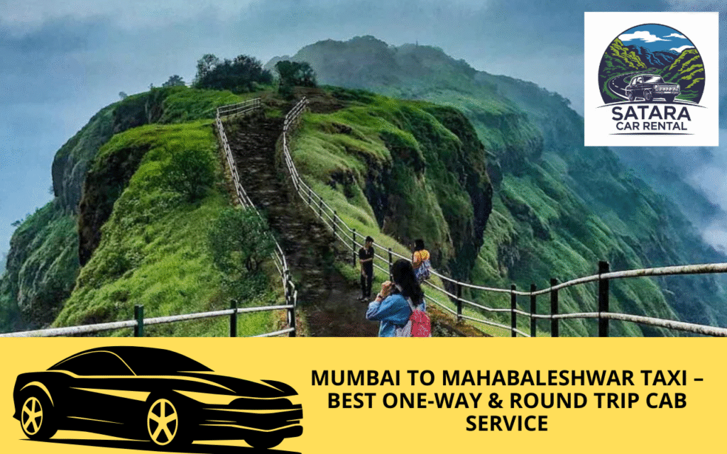 Mumbai to Mahabaleshwar Taxi – Best One-Way & Round Trip Cab Service