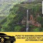 Pune to Mahabaleshwar Taxi – Best One-Way & Round Trip Cab Service (Affordable Fare)
