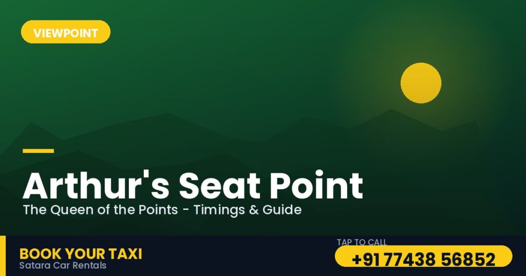 Arthur's Seat Point Mahabaleshwar: Timings, Entry Fee, Trek & How to Reach (2026)