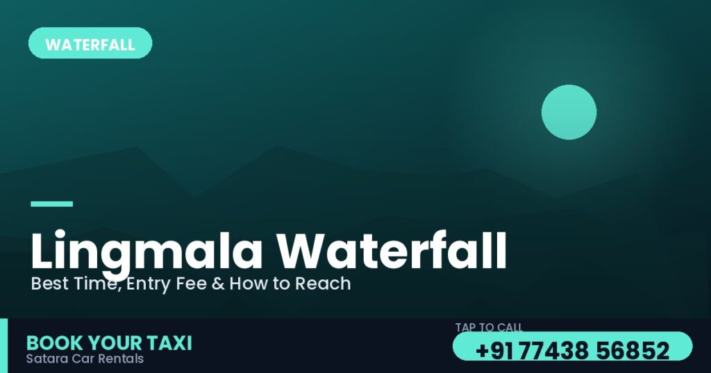 Lingmala Waterfall Mahabaleshwar: Timings, Entry Fee, Best Time & How to Reach (2026)